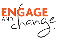 Engage and Change